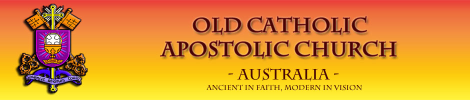 Old Catholic Apostolic Church - Australia Old Catholic Apostolic Church - Australia